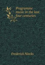 Programme music in the last four centuries