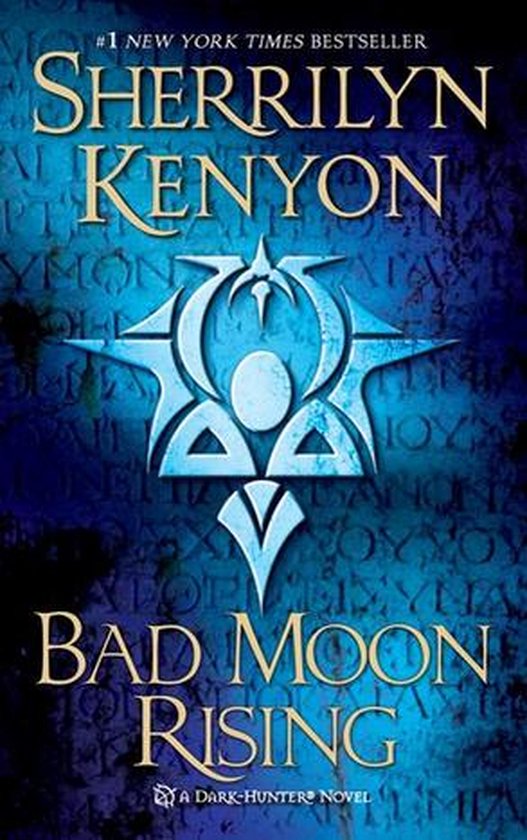 Dark-Hunter Novels 13 - Bad Moon Rising (ebook), Sherrilyn Kenyon