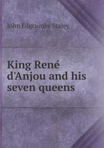 King René d'Anjou and his seven queens
