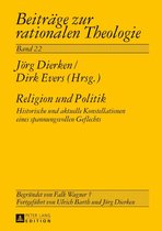 Beitraege zur rationalen Theologie 22 - Religion und Politik