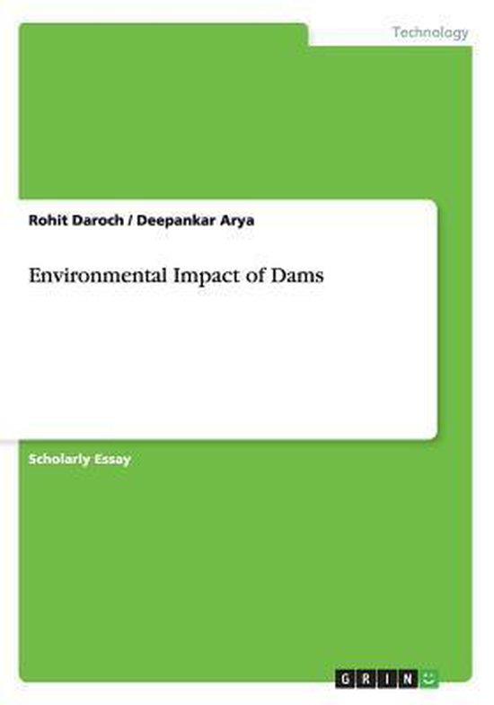 Environmental Impact of Dams 9783656687436 Rohit Daroch Boeken