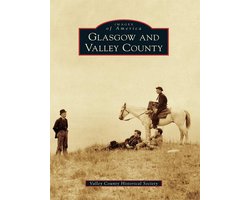 Images of America - Glasgow and Valley County