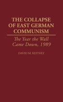 The Collapse of East German Communism