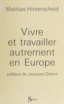 Vivre et travailler autrement en Europe