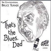 Bruce Turner - The Controversial. That's The Blues (CD)