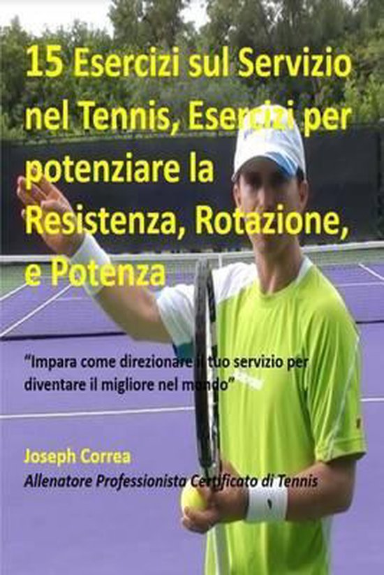 15 Esercizi sul Servizio nel Tennis, Esercizi per potenziare ... - cover