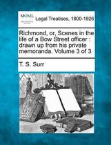 Richmond, Or, Scenes in the Life of a Bow Street Officer