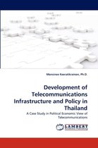 Development of Telecommunications Infrastructure and Policy in Thailand