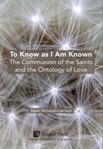 To Know as I Am Known