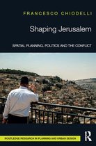 Routledge Research in Planning and Urban Design - Shaping Jerusalem