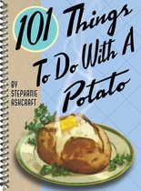 101 Things To Do With - 101 Things To Do With A Potato