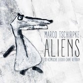 Marco Tschirpke - Aliens - 30 Komische Lieder Ohne Re (CD)
