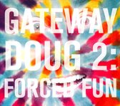 Gateway Doug, Vol. 2: Forced Fun