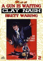 Clay Nash - Clay Nash 2: A Gun Is Waiting