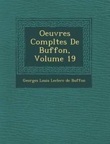 Oeuvres Completes de Buffon, Volume 19