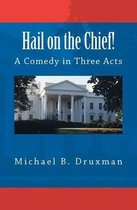 Hail on the Chief!