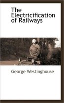 The Electricification of Railways