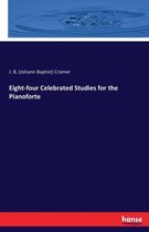 Eight-four Celebrated Studies for the Pianoforte
