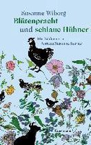 Blütenpracht und schlauen Hühner