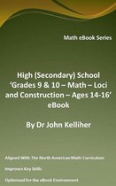 High (Secondary) School ‘Grade 9 & 10 - Math – Loci and Construction – Ages 14-16’ eBook