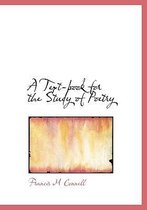 A Text-Book for the Study of Poetry