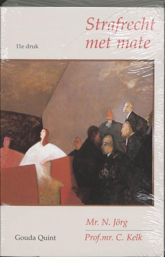 Cover van het boek 'Strafrecht met mate / druk 11' van C. Kelk en N. Jorg