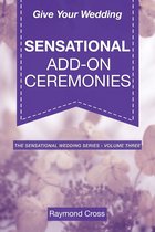 Sensational Weddings - Give Your Wedding Sensational Add-On Ceremonies