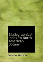Bibliographical Index to North American Botany