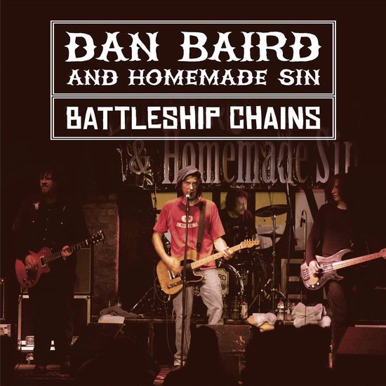 Battleship Chains, Dan Baird & Homemade Sin Muziek bol