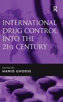 International Drug Control Into the 21st Century