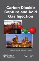 Advances in Natural Gas Engineering - Carbon Dioxide Capture and Acid Gas Injection