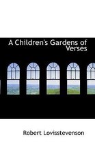 A Children's Gardens of Verses