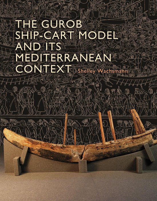 The Gurob Ship-Cart Model and Its Mediterranean Context - cover