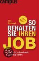 So behalten Sie Ihren Job