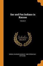 Sac and Fox Indians in Kansas; Volume 2