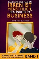 Das eigene Ding machen - Irren ist menschlich, besonders im Business