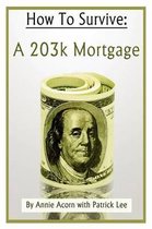 How to Survive a 203k Mortgage