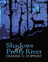 Shadows of a Pretty River
