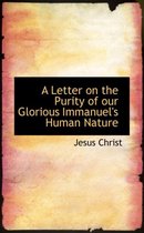 A Letter on the Purity of Our Glorious Immanuel's Human Nature
