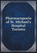 Pharmacopoeia of St. Michael's Hospital Toronto