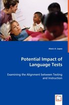 Potential Impact of Language Tests - Examining the Alignment between Testing and Instruction