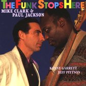 Mike Clark & Paul Jackson - The Funk Stops Here (CD)