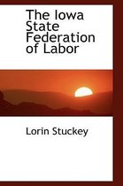 The Iowa State Federation of Labor