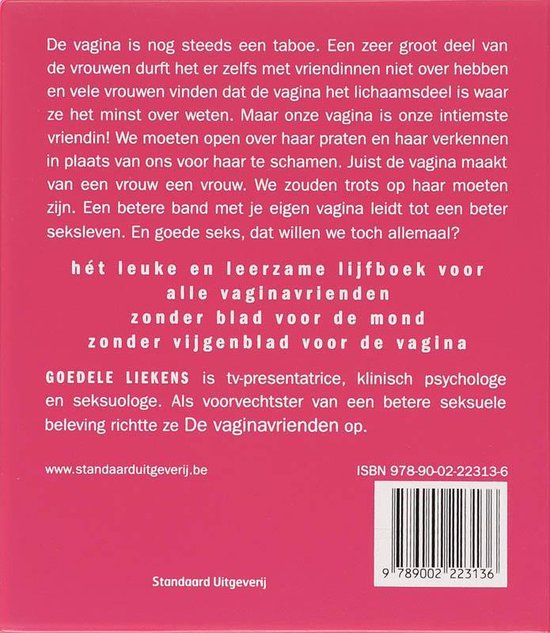 Achterkant van "HET VAGINABOEK" met informatie over de inhoud en de auteur Goedele Liekens. ISBN 978-90-02-22313-6.