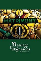 Marriage For All Seasons