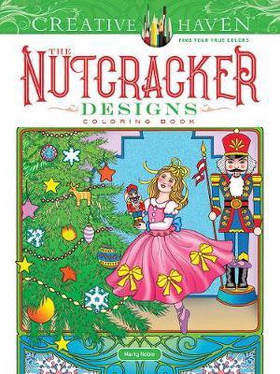Creative Haven The Nutcracker Designs Coloring Book - cover