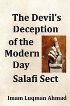 The Devil's Deception of the Modern Day Salafi Sect