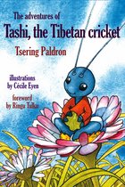 The Adventures of Tashi, the Tibetan Cricket