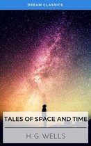 Tales of Space and Time (Dream Classics)