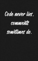 Code Never Lies, Comments Sometimes Do